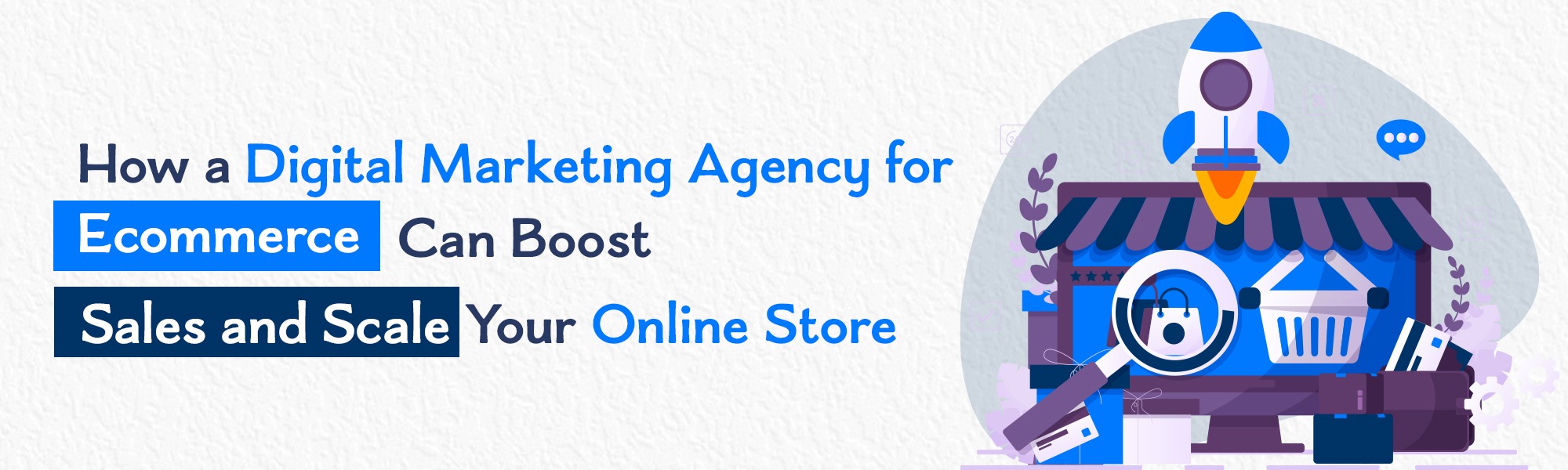 Digital marketing for ecommerce to boost sales and grow your online store